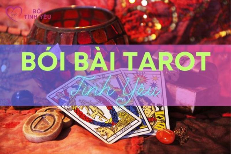 Bói Tarot Tình Yêu Sắp Tới và Cung Tình Duyên