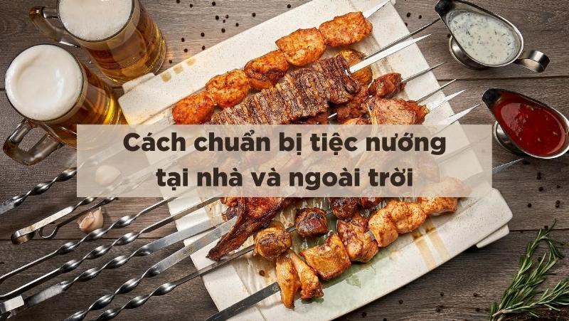 Bữa tiệc nướng chuẩn vị