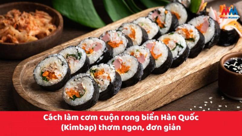 Mẹo chọn mua rong biển cuộn kimbap chất lượng