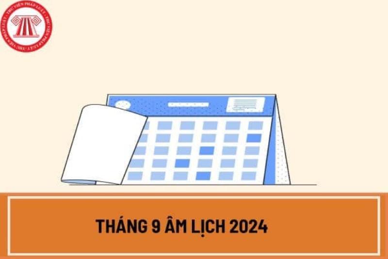 Tháng 9 Âm Lịch Con Gì?