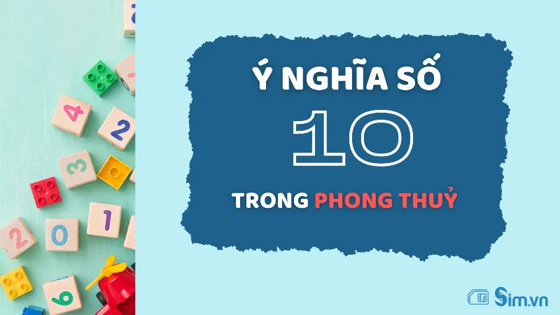 Ý nghĩa con số 10 trong phong thủy