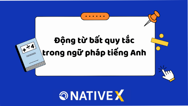 Sử dụng động từ có quy tắc trong thì quá khứ đơn và các thì khác