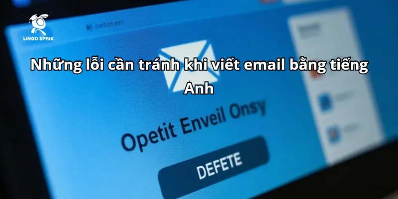 Kiểm tra lỗi chính tả và ngữ pháp cẩn thận khi viết email xin việc tiếng Anh để tránh những sai sót không đáng có.